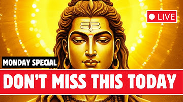 🔴 LIVE 🔴 MONDAY SPECIAL 🔴 POWERFUL SHIVA MAHA MANTRAS FOR MONEY, PROSPERITY AND SUCCESS