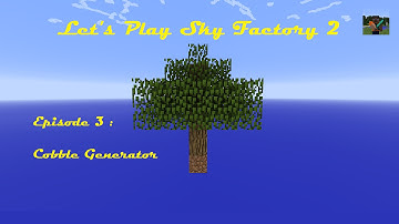 Minecraft Sky Factory 2 :: E3 - The Wood Age - Cobblestone Generator