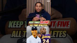 Keep 3, Cut 5: All-TIME Athletes