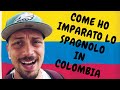 Come ho imparato lo spagnolo in Colombia!!! *senza studiarlo