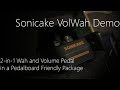 Sonicake volwah demo  wahvolume 2 in 1 pedal  leigh fuge  wwwleighfugeguitarcom