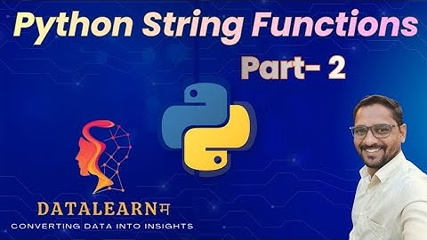 Python String Functions Explained | Beginners to Advanced