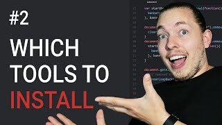 2: Which Tools to Use When Developing JavaScript | JavaScript Tutorial | JavaScript Programming