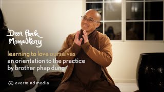 Learning to Love Ourselves: An Orientation by Brother Phap Dung | #9