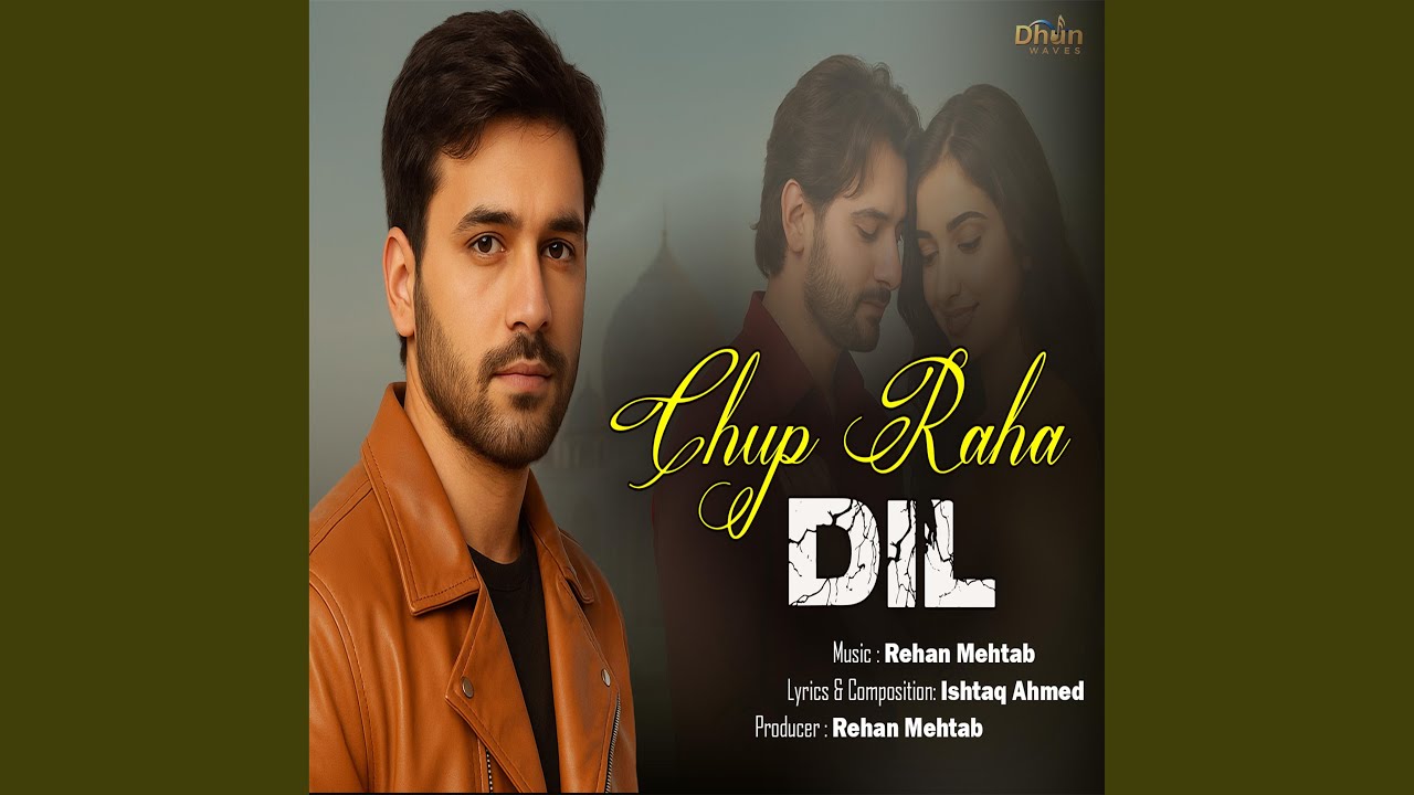 Chuto Rahuja Chup Raha Dil - YouTube