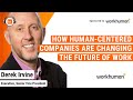 How humancentered companies are changing the future of work  derek irvine  hr leaders podcast