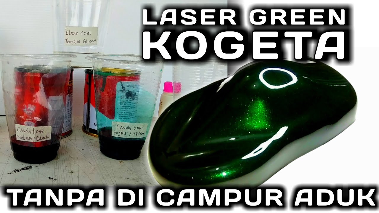 CARA CAT WARNA HIJAU LASER GREEN KOGETA CANDY BERHASIL TANPA DICAMPUR ADUK...