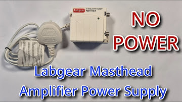 REPAIRING LABGEAR Masthead Amplifier Power Supply - No TV signal!
