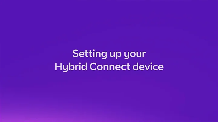 Setting up your Hybrid Connect device ○ BT Business