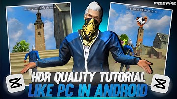 How To Increase Free Fire Video Quality In Capcut 🤯 || 4K HDR Quality Tutorial For Android 🔥