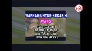 WAYS - WARKAH UNTUK KEKASIH ( Versi Kareoke|Tanpa Vocal )