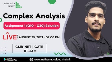 COMPLEX ANALYSIS ASSIGNMENT 1 | QUESTION NO. 10 - QUESTION NO. 20 SOLUTION
