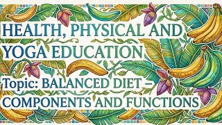 Balanced Diet: Components & Functions Explained 🥗 | Learn with Garima Jain 🌱