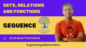 Sequence | Sets, Relations and Functions | Engineering Mathematics - PAATHSHALA PANDIT