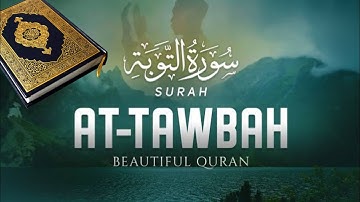 (BEST) Surah At-Tawba (سورة التوبة) This will TOUCH your HEART إن شاء الله |