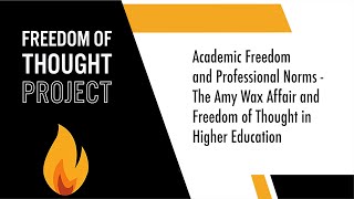 Academic Freedom & Professional Norms: The Amy Wax Affair and Freedom of Thought in Higher Education