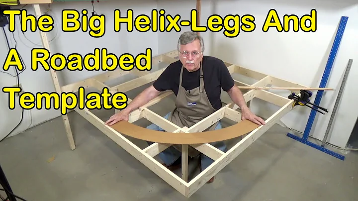 The Big Helix: Adding Legs And A Roadbed Template (254)