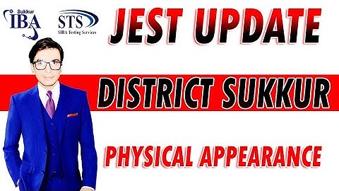 JEST Update Distcit Sukkur Physical Appearance & Scrutiny of Original Documents | Educational Globe