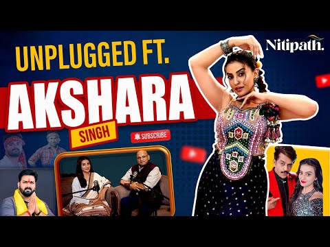 Unplugged FT.  @AksharaSingh1  | Pushpa 2 | Bhojpuri | Pawan Singh Controversy | Nitipath Podcast