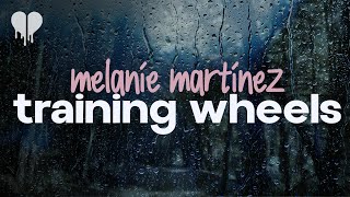 melanie martinez - training wheels (lyrics)