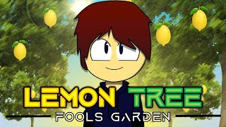 Lemon Tree - By Fools Garden (Animation)