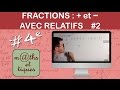 Effectuer des additions et soustractions de fractions - avec relatifs (2) - Quatrième