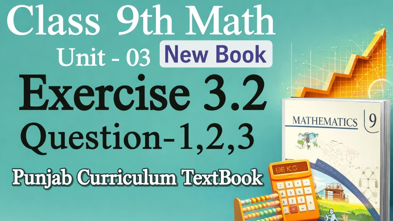 Class 9 Math New Book Exercise 3.2 Question 1, 2, 3 | Full Step-by-Step Solution