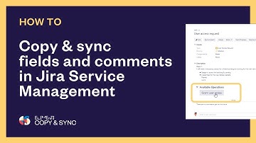 How to clone & sync fields and comments in Jira Service Management on premise | Elements Copy & Sync