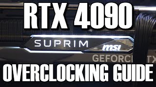 RTX 4090 Overclocking Guide with the MSI Suprim