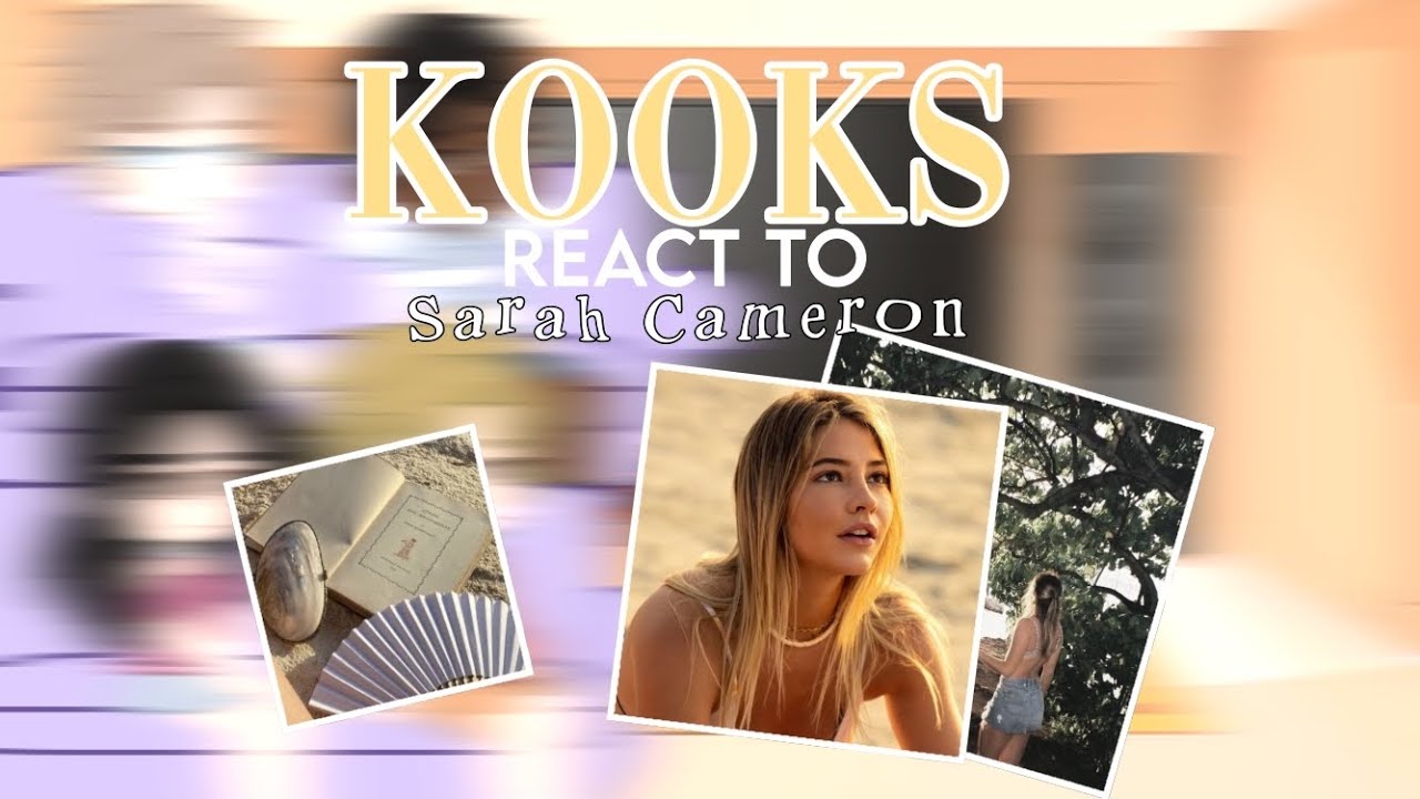 🐚| KOOK’s react to SARAH CAMERON | ZzAthenna (1/2)
