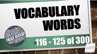 Real Estate Vocabulary (116-125 of 300) | Real Estate Exam