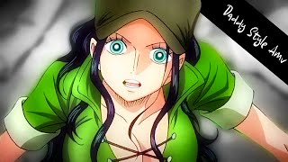 Dandelions - Nico Robin - Amv Daddy Style Amv