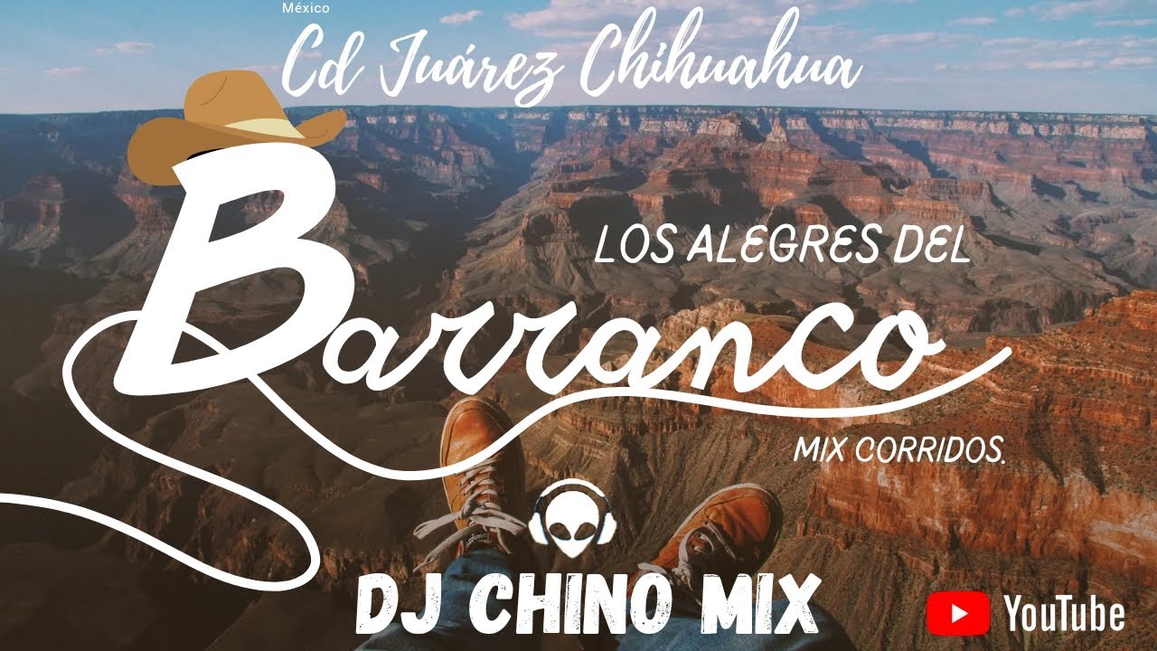 Dj Chino Mix - Los Alegres del Barranco corridos.