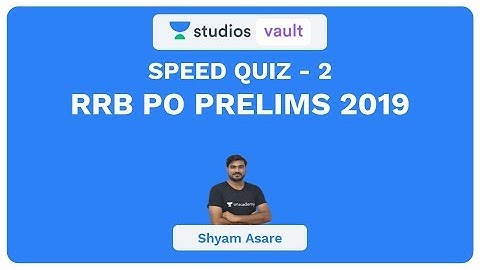 Speed Quiz 2 - RRB PO Prelims | Banking | Shyam Asare