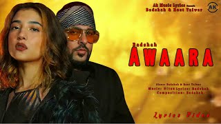 Awaara (LYRICS) Badshah Ft Reet Talwar | New Hindi Song