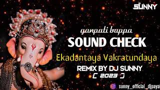 Ekadantaya Vakratundaya new ganpati song 2023| High Mid Bass Frequency Sound Check remix by DJ SUNNY Resimi