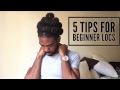 5 Tips for Starter Locs!!