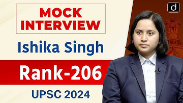 UPSC Result 2024 | Ishika Singh | Rank – 206 | Mock Interview | Drishti IAS English