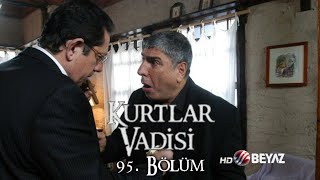 Kurtlar Vadisi 95. Bölüm Beyaz TV FULL HD