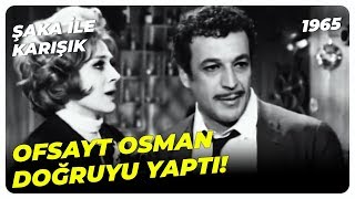 Şaka İle Karışık - Osman, Filizin Kardeşi İçin Çeki Bozdu Sadri Alışık Filiz Akın Yeşilçam Filmi