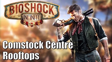 Bioshock Infinite - Part 2 - Comstock Centre Rooftops - 100% Collectibles, No Deaths