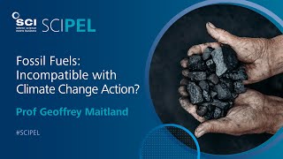Fossil Fuels: Incompatible with Climate Change Action | Prof Geoffrey Maitland | #SCIPEL 2015 | SCI