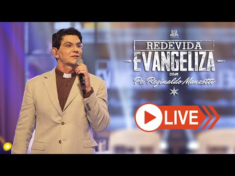 @REDEVIDA Evangeliza  | 15/06/2022 | Padre Reginaldo Manzotti