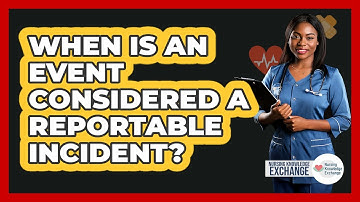 When Is an Event Considered a Reportable Incident?