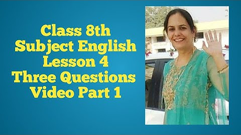 #Class_8 | #English | #Lesson_4 | #Three_Questions | Part 1 | PSEB | Edu.Dept.Punjab