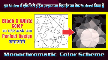 monochromatic Black and White color scheme, Black and White color scheme for Elementary Exam