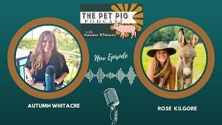 Rose Kilsgore Episode Video by Autumn Acres Mini Pet Pigs 41 views 1 month ago 26 minutes