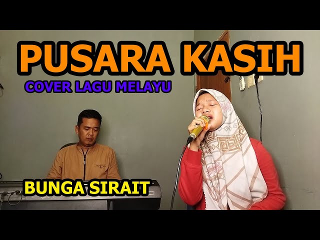 Pusara Kasih Cover Lagu Melayu - Bunga Sirait @ZoanTranspose class=