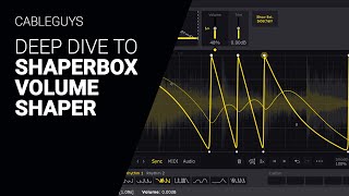 Deep dive guide to VOLUME SHAPER by Cableguys  - tutorial