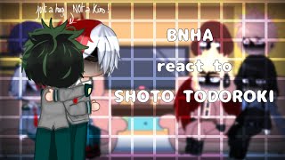 Bnha react to the Shoto Todoroki (ANGST) || SukiDa || Past & Future